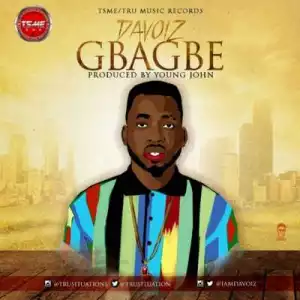 Davoiz - “Gbagbe” (Prod. By Young John)